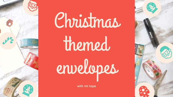 mtテープでクリスマスをテーマにした封筒をデザイン